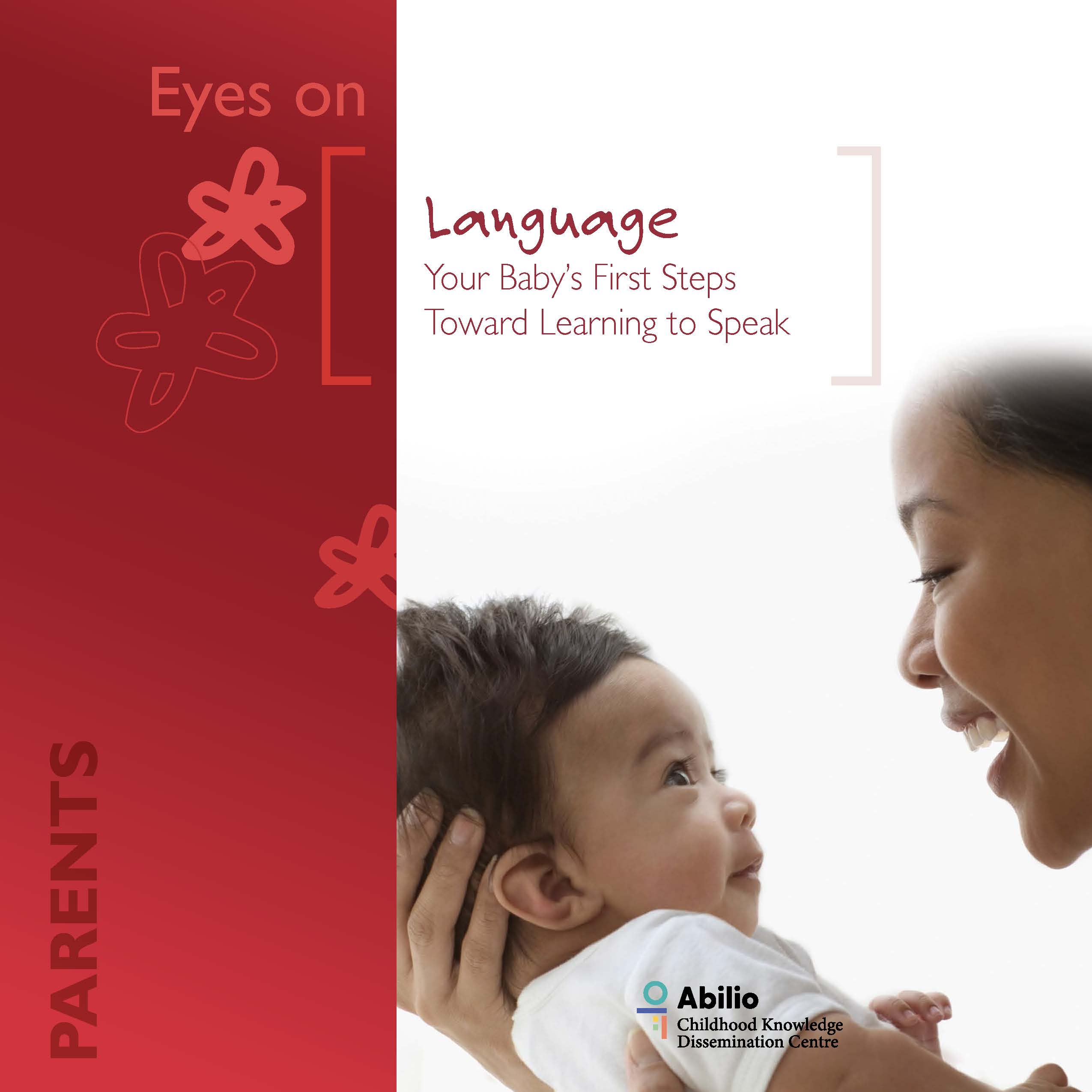 Language development and literacy : Language: your baby’s first steps toward learning to speak